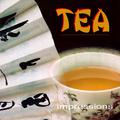 Tea - Impressions