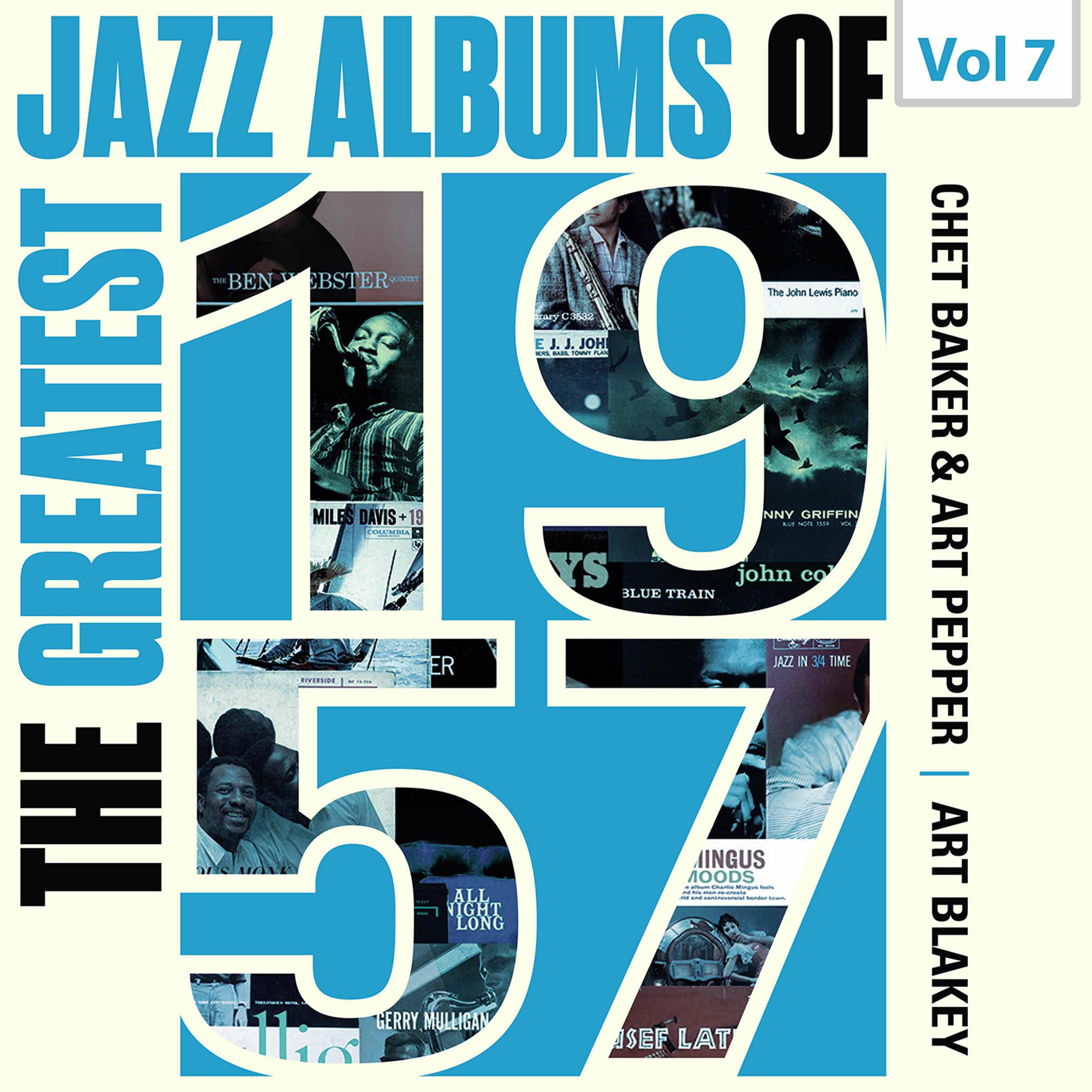 The Greatest Jazz Albums of 1957, Vol. 7