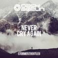 Never Cry Again (Stormerz Bootleg)