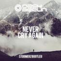 Never Cry Again (Stormerz Bootleg)专辑