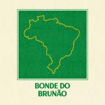 Bonde do Brunão专辑
