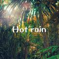 Hot rain