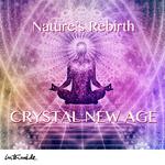 Crystal New Age: Nature's Rebirth专辑