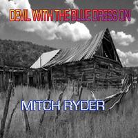 Mitch Ryder - Devil with a Blue Dress On (Karaoke Version) 带和声伴奏