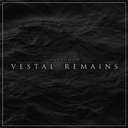 VESTAL REMAINS