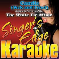 The White Tie Affair - Candle (Sick And Tired)