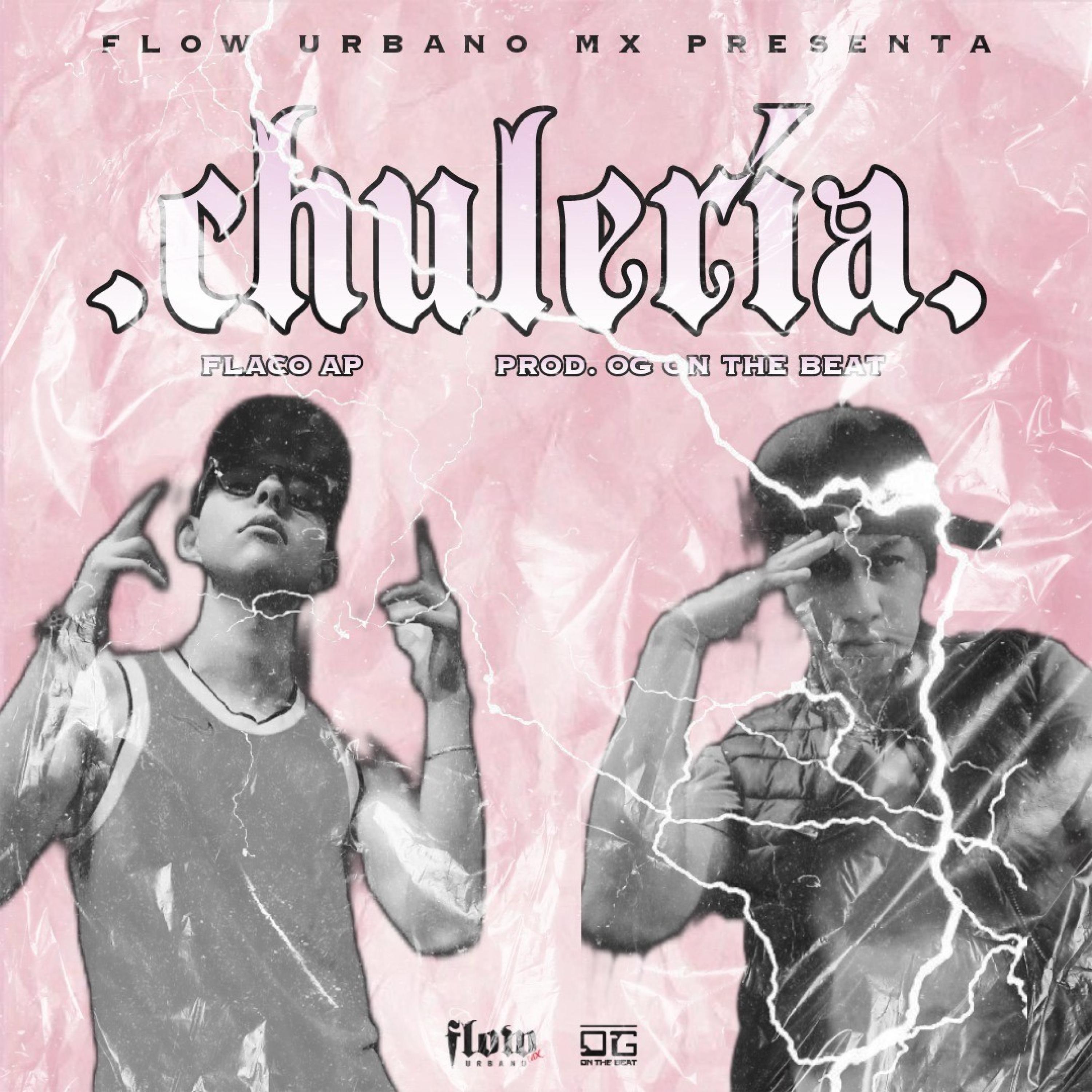 Flaco AP - Chuleria (feat. OG On The Beat)