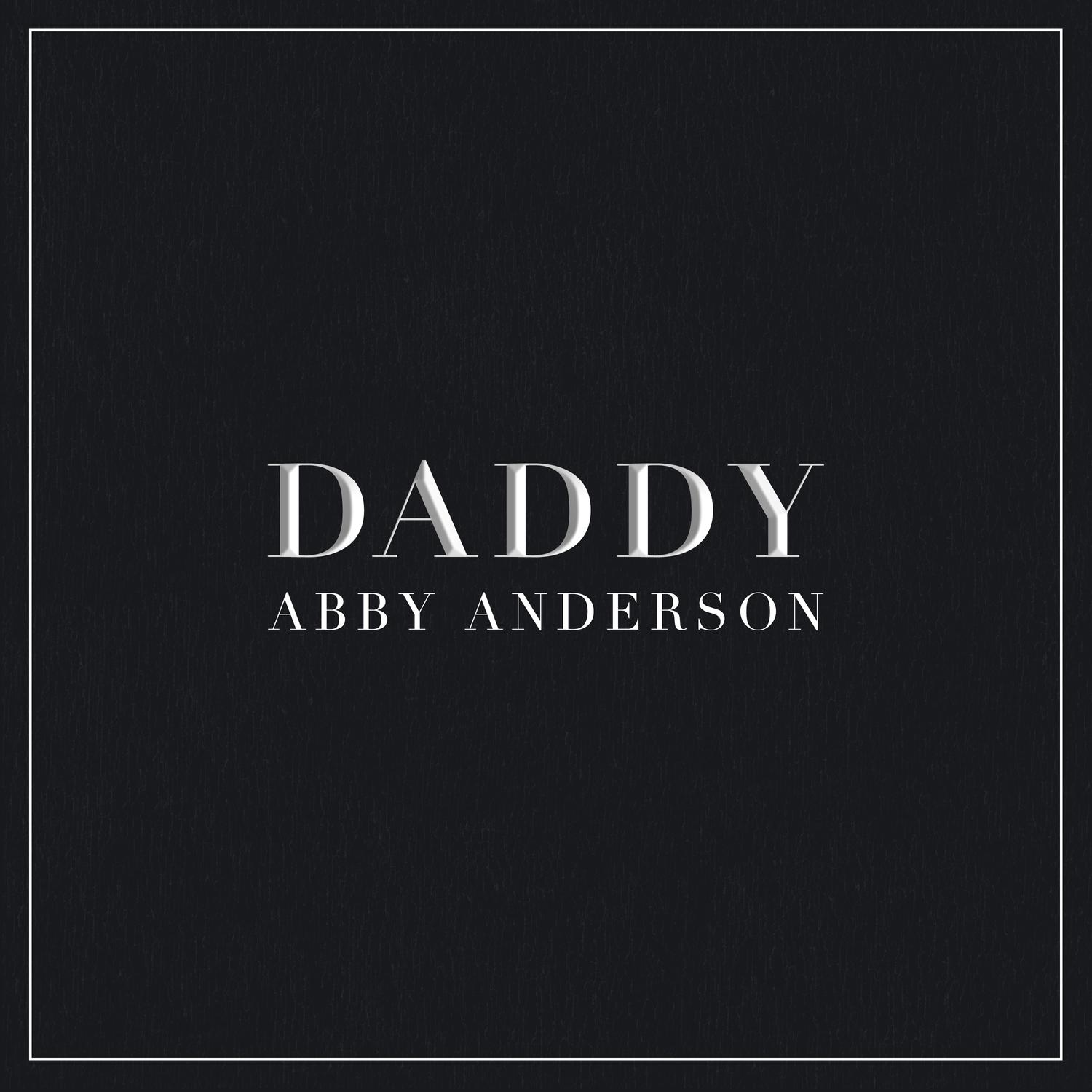 Abby Anderson - Daddy