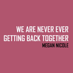 Acapella--We Are Never Ever Getting Back Together