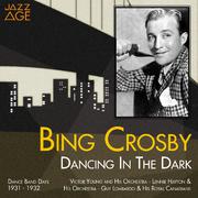 Dancing in the Dark (Dance Band Days 1931 -1932)