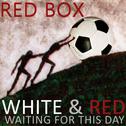 White & Red (Waiting For This Day)专辑