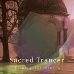 Trinity 1st Album 「Sacred Trancer」Agent Q SANG专辑