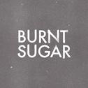 Burnt Sugar专辑