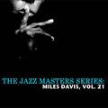 The Jazz Masters Series: Miles Davis, Vol. 21