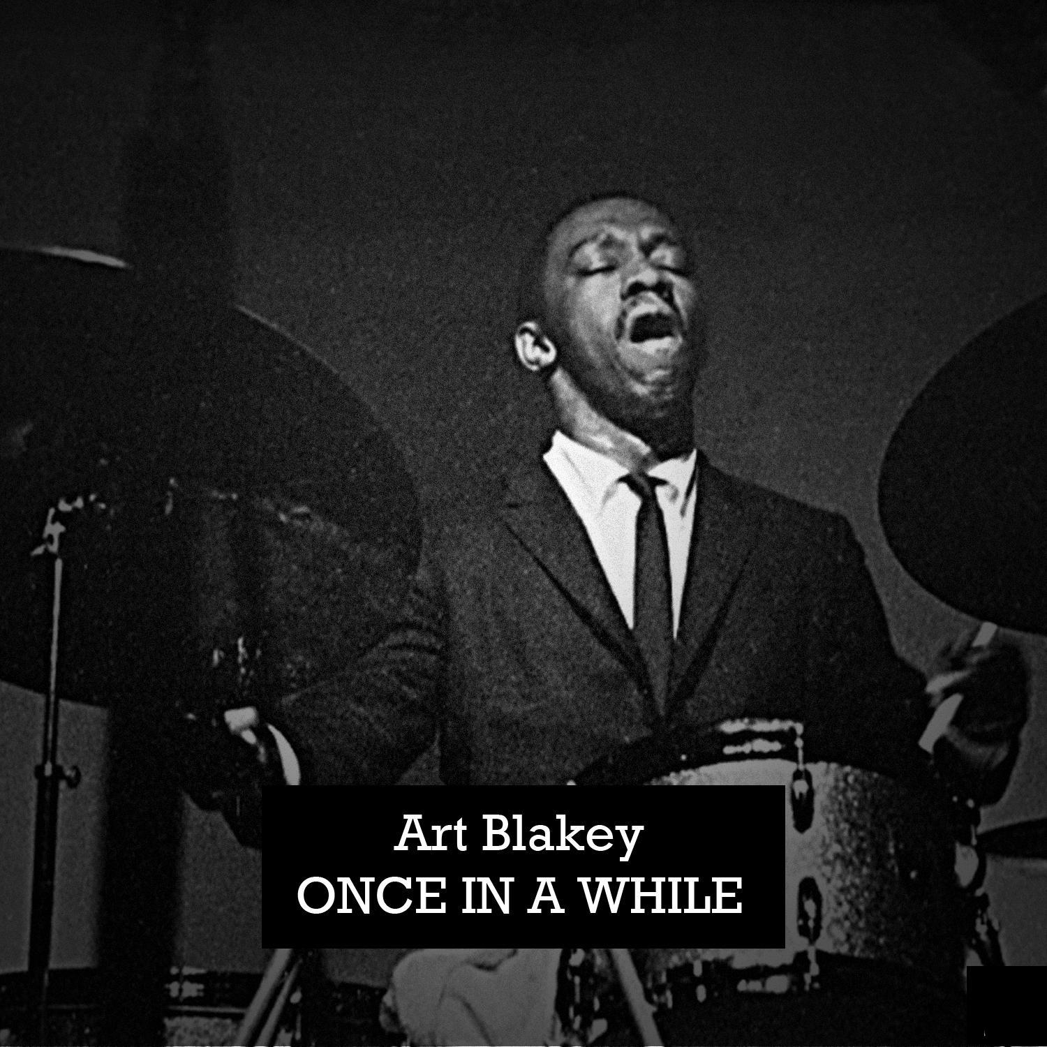 Art Blakey, Once in a While