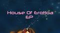 House Of Erotica EP专辑