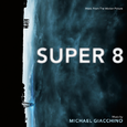 Super 8 (Original Motion Picture Soundtrack)