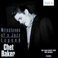 Milestones of a Jazz Legend - Chet Baker, Vol. 4