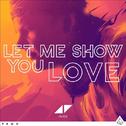 Let Me Show You Love (Ash & Avicii 'Hype Machine' Mix)专辑