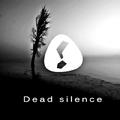 Dead silence