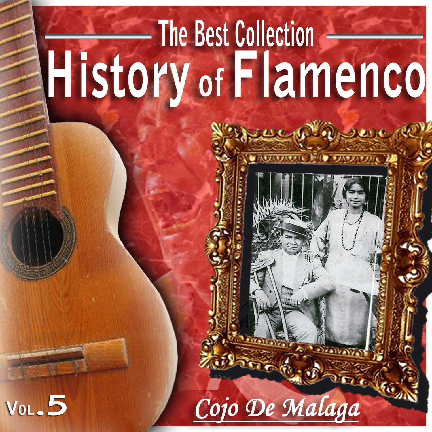The Best Collections. History of Flamenco.Vol. 5: Cojo De Malaga
