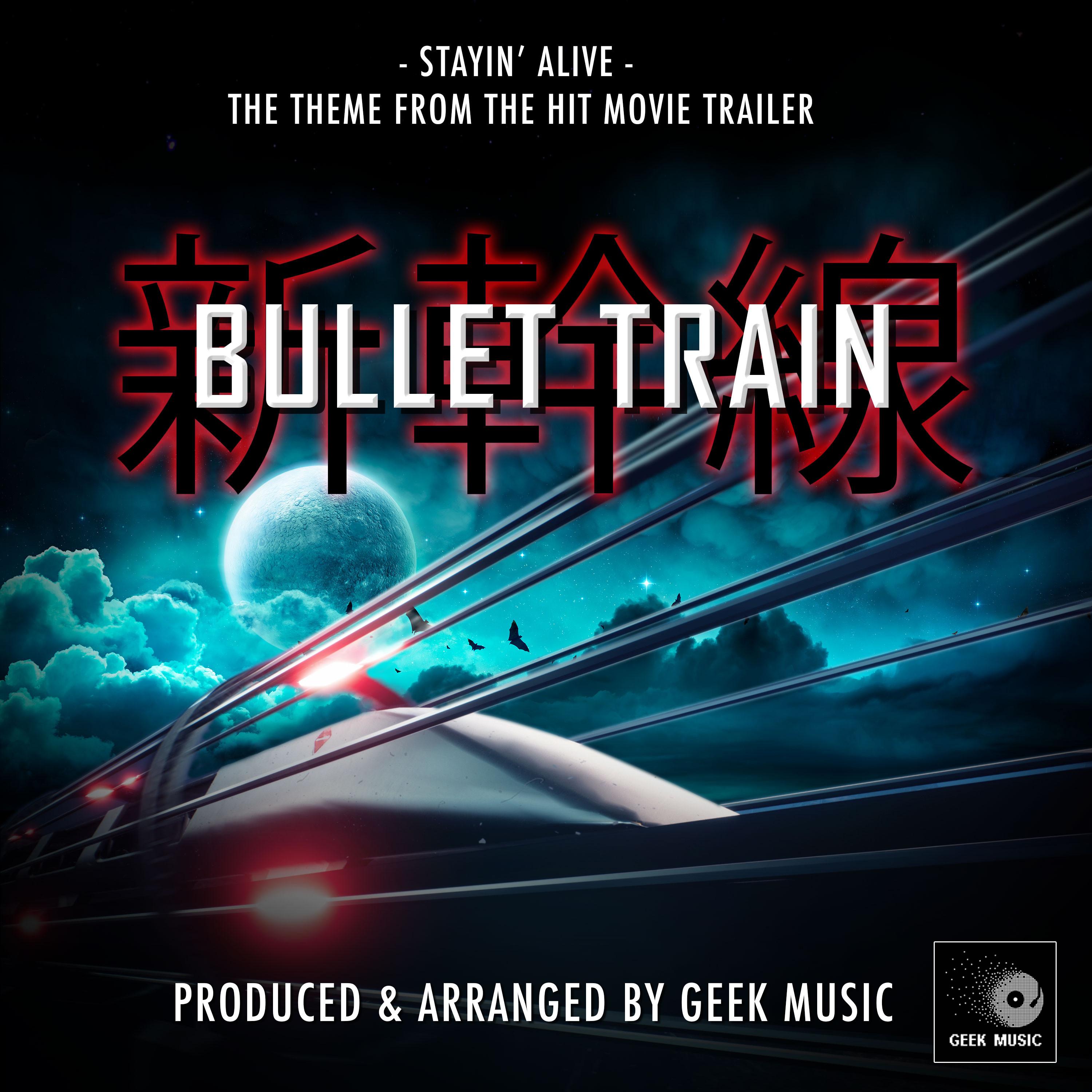 Stayin' Alive (From "Bullet Train")