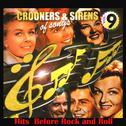 Crooners and Sirens of Songs Vol. 9 Hits Before Rock´n Roll专辑