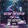 Kidd Dee - Sittin' On Top Of The World Freestyle