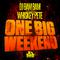 One Big Weekend (Radio Mix) (feat. Whiskey Pete) - Single专辑