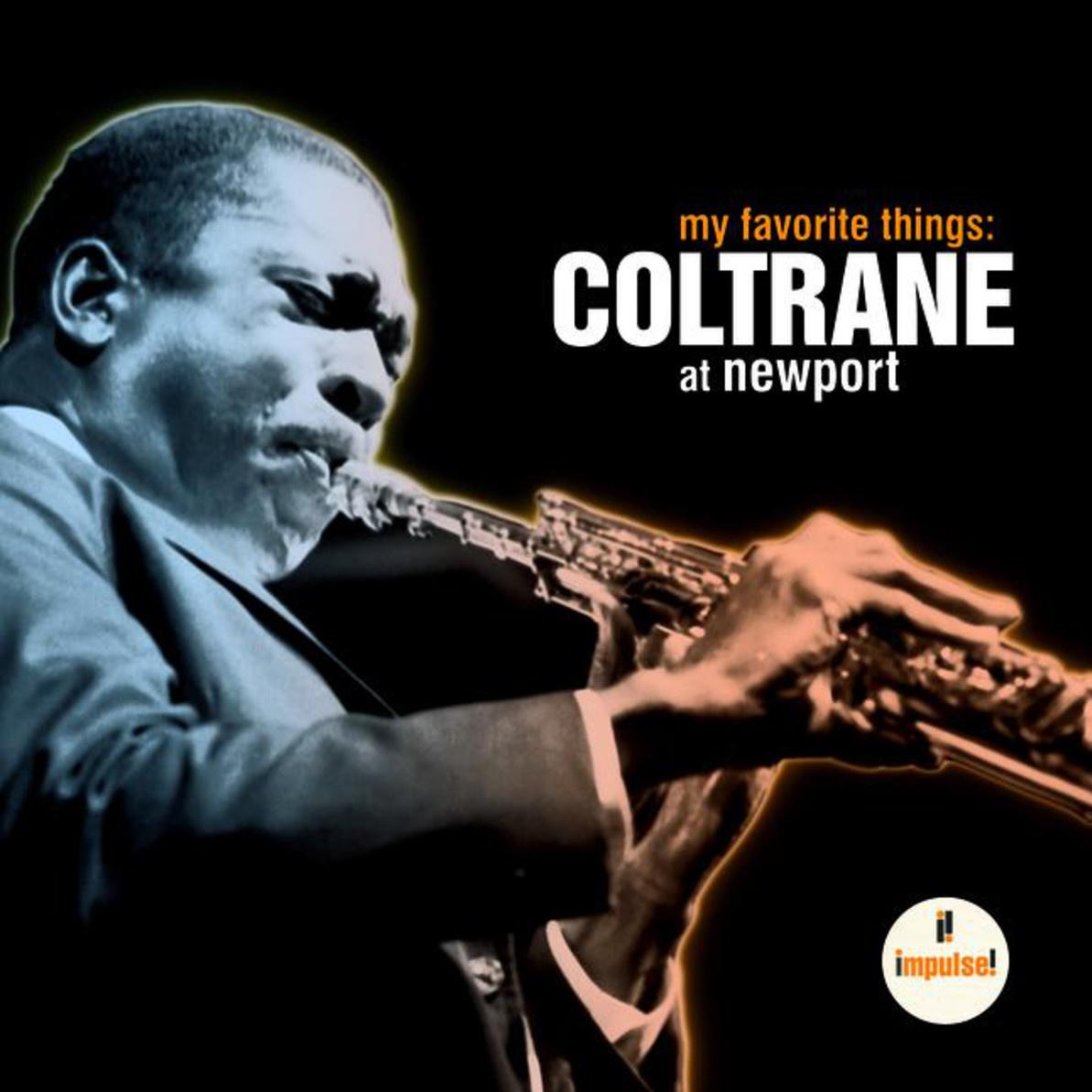 My Favorite Things: Coltrane At Newport专辑