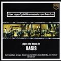 The Royal Philharmonic Orchestra Plays the Music of Oasis