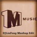 DJLinFeng Mashup Edit