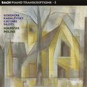 Bach Piano Transcriptions Vol.5专辑