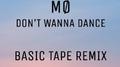 Don't Wanna Dance (Basic Tape Remix)专辑