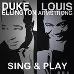 Duke Ellington & Louis Armstrong Sing & Play专辑