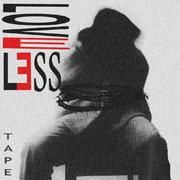 LOVELESS TAPE