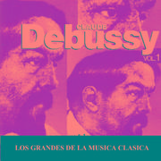 Los Grandes de la Musica Clasica - Claude Debussy Vol. 1