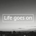 Life Goes On