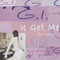 GALI - U Got Me(原版立体声伴奏)