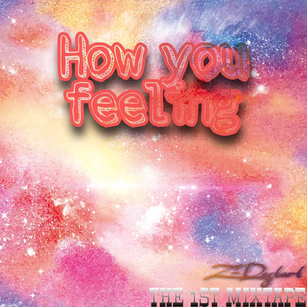 How You Feeling？