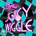 Redfoo - Juicy Wiggle (David Ho Edit)专辑