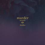 Murder (Acoustic)专辑
