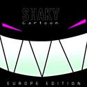 Shaky (Europe Edition)专辑