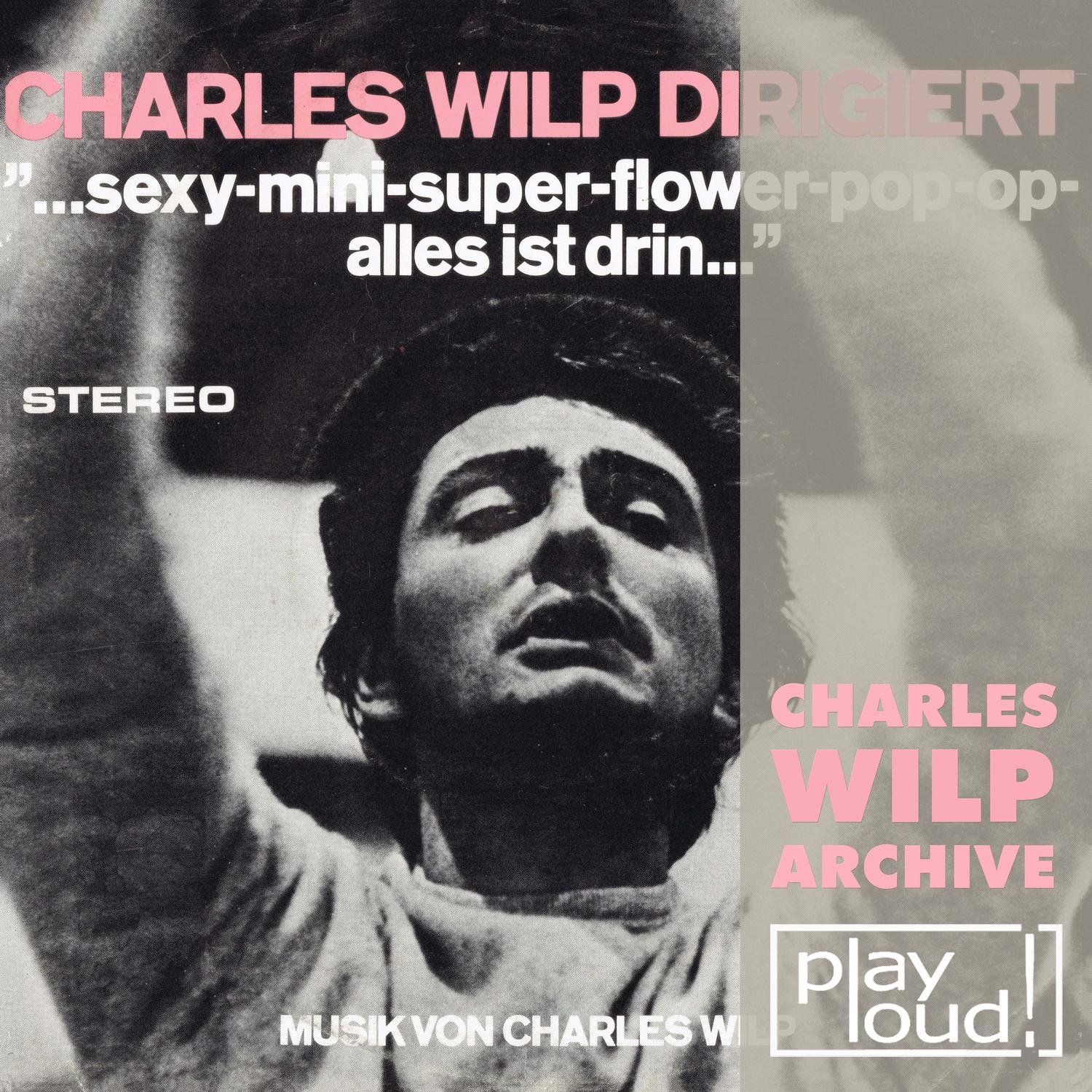 Charles Wilp dirigiert "...sexy-Mini-Super-Flower-Pop-Op-Alles Ist Drin..."