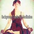 Background Tracks For Meditation