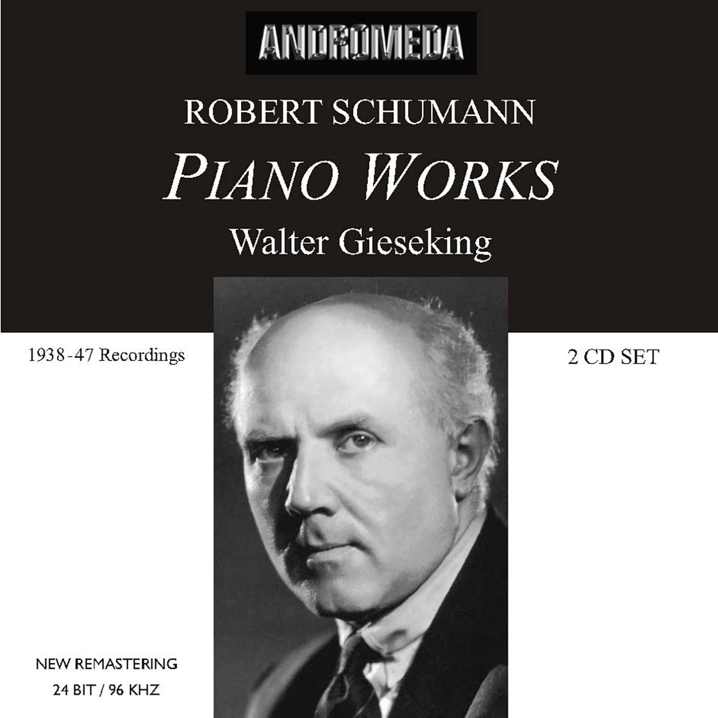 SCHUMANN, R.: Piano Music (Gieseking) (1938-1947)