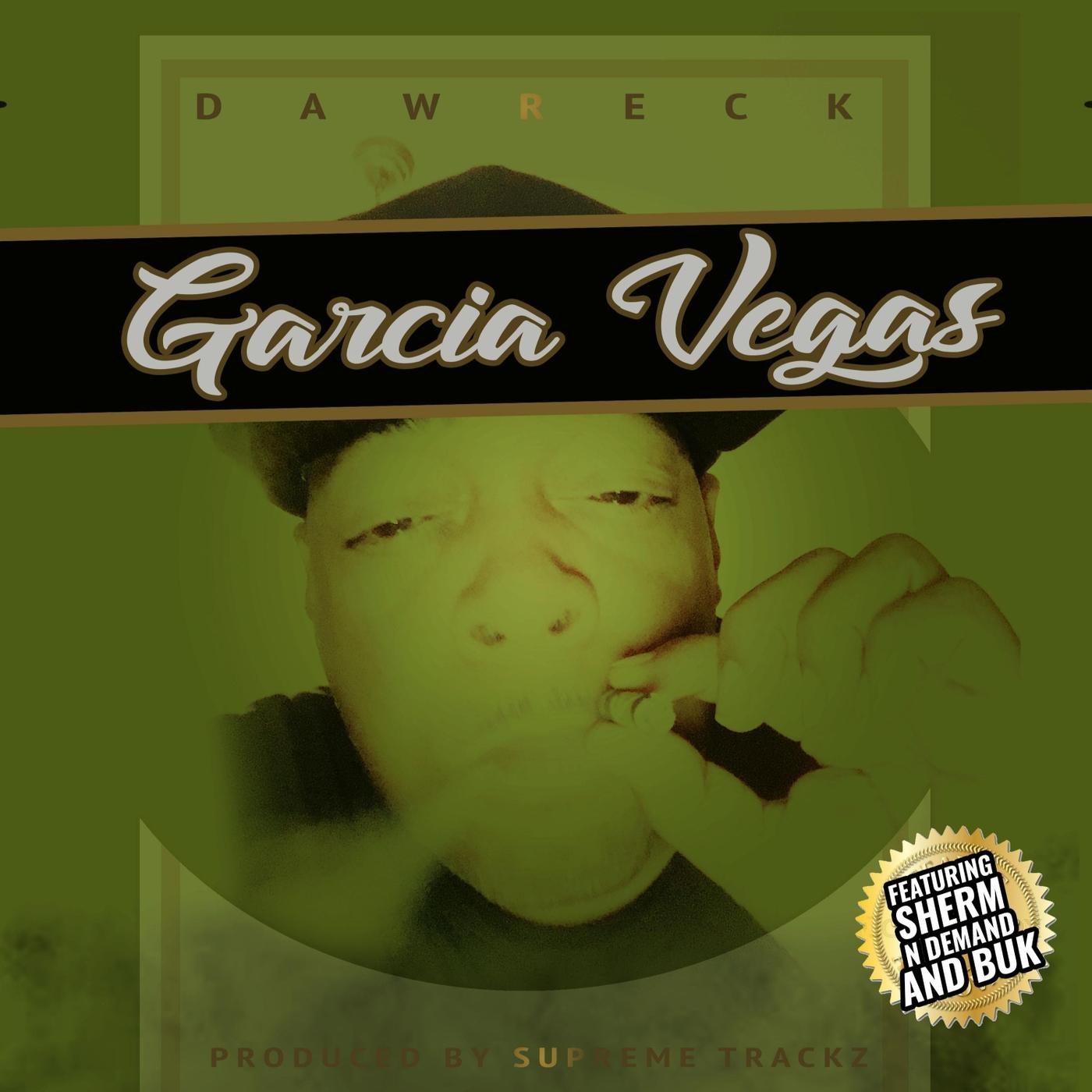 Garcia Vegas (feat. Sherm, N Demand & Buk)