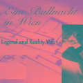 Eine Ballnacht in Wien - Legend and Reality Vol. 1