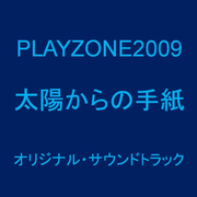 Playzone2009~Taiyou kara no tegami~
