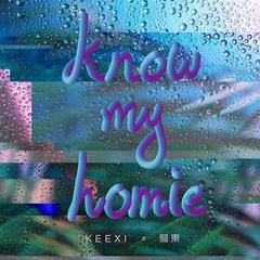 know my homie(FEAT.關東)